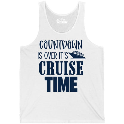 Cruise Time Shirt - Funny Cruise Countdown Vacation Apparel Tee (Tank Top) in White - Countdown Is Over It’s Cruise Time Bold Ship Graphic Shirt