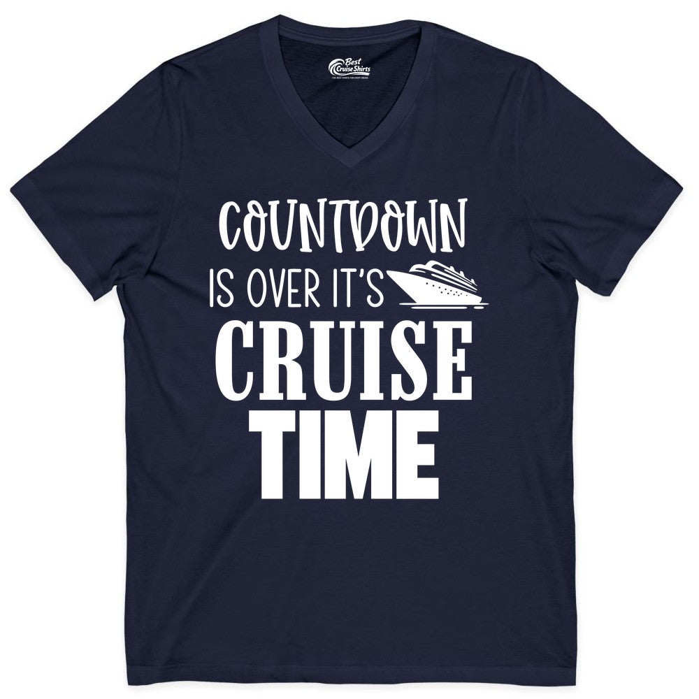 Cruise Time Shirt - Funny Cruise Countdown Vacation Apparel Tee (V-Neck) in Navy - Countdown Is Over It’s Cruise Time Bold Ship Graphic Shirt