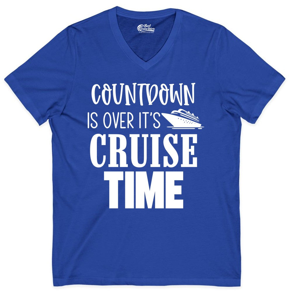 Cruise Time Shirt - Funny Cruise Countdown Vacation Apparel Tee (V-Neck) in True Royal - Countdown Is Over It’s Cruise Time Bold Ship Graphic Shirt