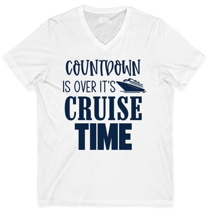 Cruise Time Shirt - Funny Cruise Countdown Vacation Apparel Tee (V-Neck) in White - Countdown Is Over It’s Cruise Time Bold Ship Graphic Shirt