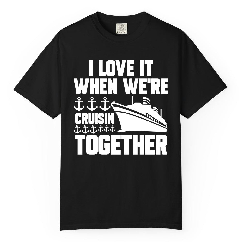 Cruising Together Shirt - Nautical Cruise Shirt for Couples & Groups (Comfort Color) in Black - Cruisin Together Nautical Anchors Group Cruise Ship Shirt