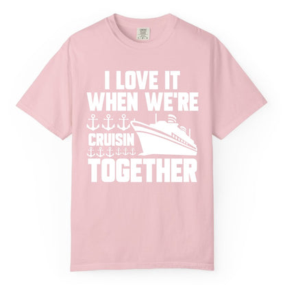 Cruising Together Shirt - Nautical Cruise Shirt for Couples & Groups (Comfort Color) in Blossom - Cruisin Together Nautical Anchors Group Cruise Ship Shirt
