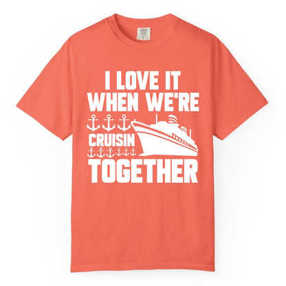 Cruising Together Shirt - Nautical Cruise Shirt for Couples & Groups (Comfort Color) in Bright Salmon - Cruisin Together Nautical Anchors Group Cruise Ship Shirt