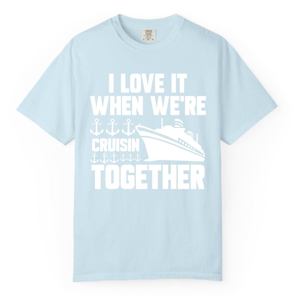 Cruising Together Shirt - Nautical Cruise Shirt for Couples & Groups (Comfort Color) in Chambray - Cruisin Together Nautical Anchors Group Cruise Ship Shirt