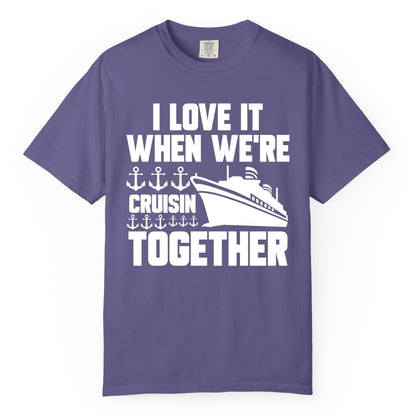 Cruising Together Shirt - Nautical Cruise Shirt for Couples & Groups (Comfort Color) in Grape - Cruisin Together Nautical Anchors Group Cruise Ship Shirt