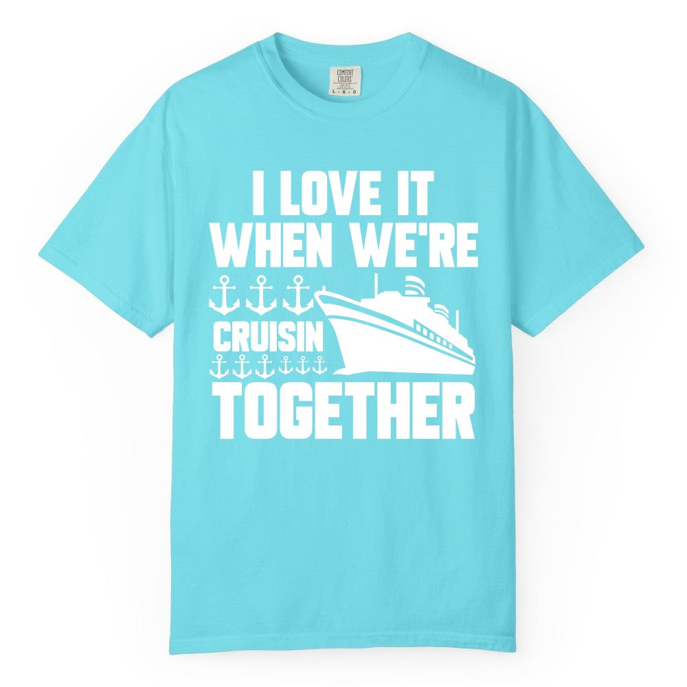 Cruising Together Shirt - Nautical Cruise Shirt for Couples & Groups (Comfort Color) in Lagoon Blue - Cruisin Together Nautical Anchors Group Cruise Ship Shirt