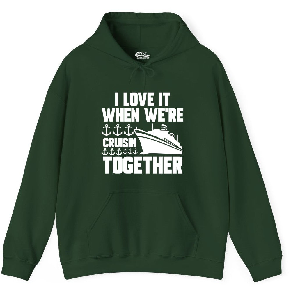 Cruising Together Shirt - Nautical Cruise Shirt for Couples & Groups (Hoodie) in Forest Green - Cruisin Together Nautical Anchors Group Cruise Ship Shirt