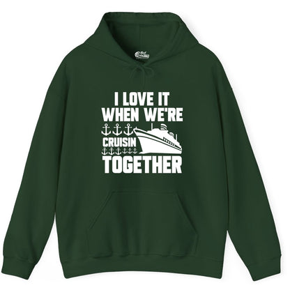Cruising Together Shirt - Nautical Cruise Shirt for Couples & Groups (Hoodie) in Forest Green - Cruisin Together Nautical Anchors Group Cruise Ship Shirt