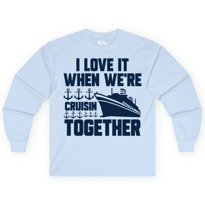 Cruising Together Shirt - Nautical Cruise Shirt for Couples & Groups (Long Sleeve) in Light Blue - Cruisin Together Nautical Anchors Group Cruise Ship Shirt