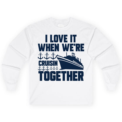 Cruising Together Shirt - Nautical Cruise Shirt for Couples & Groups (Long Sleeve) in White - Cruisin Together Nautical Anchors Group Cruise Ship Shirt
