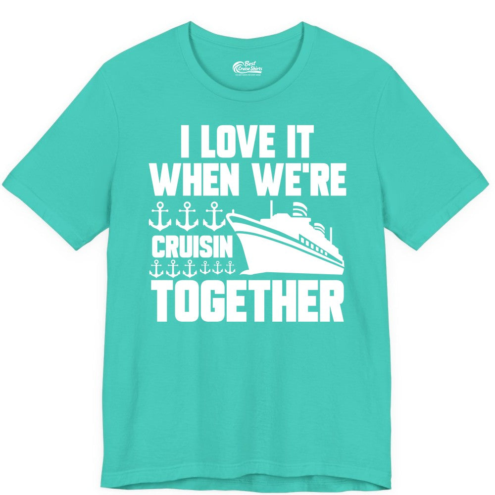 Cruising Together Shirt - Nautical Cruise Shirt for Couples & Groups (Premium Tee) in Teal - Cruisin Together Nautical Anchors Group Cruise Ship Shirt