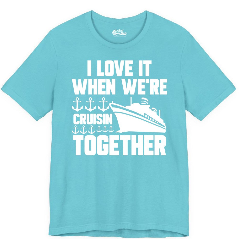Cruising Together Shirt - Nautical Cruise Shirt for Couples & Groups (Premium Tee) in Turquoise - Cruisin Together Nautical Anchors Group Cruise Ship Shirt