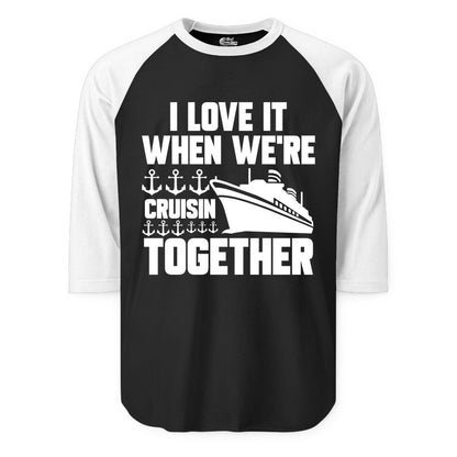 Cruising Together Shirt - Nautical Cruise Shirt for Couples & Groups (Raglan) in BlackWhite - Cruisin Together Nautical Anchors Group Cruise Ship Shirt