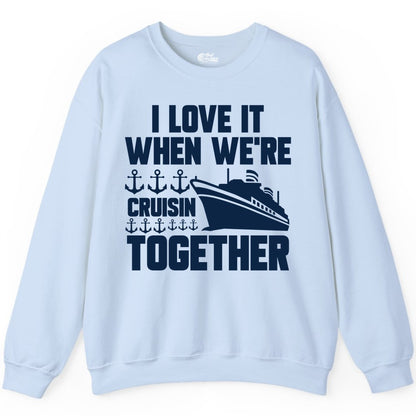 Cruising Together Shirt - Nautical Cruise Shirt for Couples & Groups (Sweatshirt) in Light Blue - Cruisin Together Nautical Anchors Group Cruise Ship Shirt