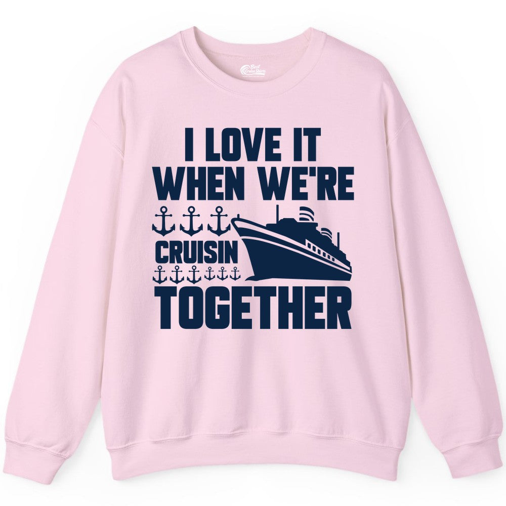Cruising Together Shirt - Nautical Cruise Shirt for Couples & Groups (Sweatshirt) in Light Pink - Cruisin Together Nautical Anchors Group Cruise Ship Shirt