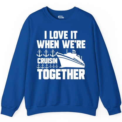 Cruising Together Shirt - Nautical Cruise Shirt for Couples & Groups (Sweatshirt) in Royal - Cruisin Together Nautical Anchors Group Cruise Ship Shirt