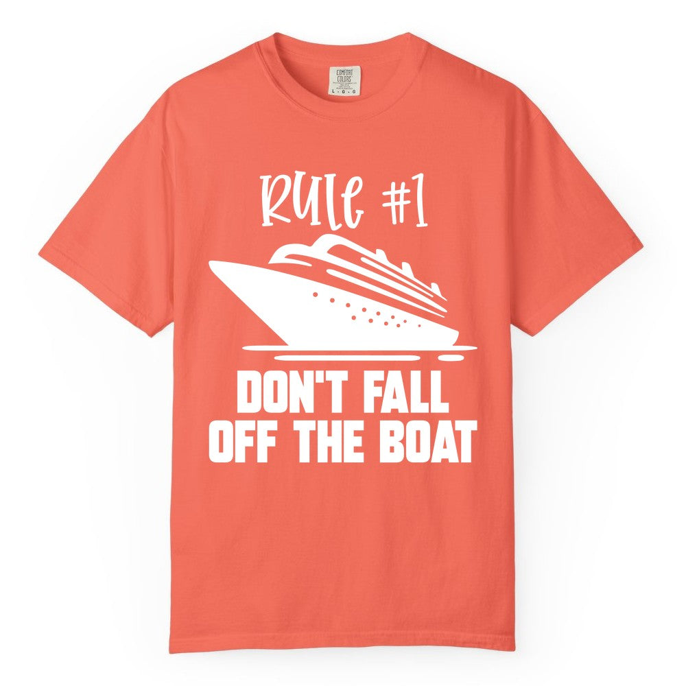 Cruise Shirt Funny - Don't Fall Off the Boat Cruise Rule Tee (Comfort Color) in Bright Salmon - Rule Number One Cruise Shirt - Don’t Fall Off The Boat Funny Tee