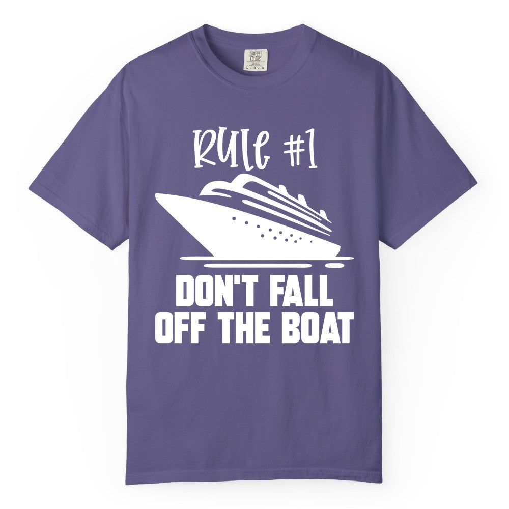 Cruise Shirt Funny - Don't Fall Off the Boat Cruise Rule Tee (Comfort Color) in Grape - Rule Number One Cruise Shirt - Don’t Fall Off The Boat Funny Tee