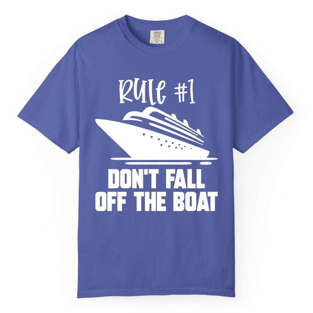 Cruise Shirt Funny - Don't Fall Off the Boat Cruise Rule Tee (Comfort Color) in Periwinkle - Rule Number One Cruise Shirt - Don’t Fall Off The Boat Funny Tee