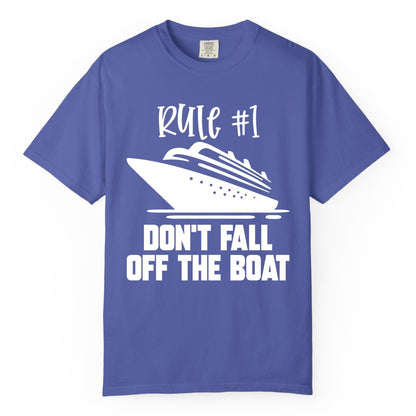 Cruise Shirt Funny - Don't Fall Off the Boat Cruise Rule Tee (Comfort Color) in Periwinkle - Rule Number One Cruise Shirt - Don’t Fall Off The Boat Funny Tee