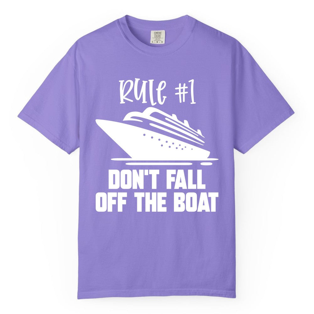 Cruise Shirt Funny - Don't Fall Off the Boat Cruise Rule Tee (Comfort Color) in Violet - Rule Number One Cruise Shirt - Don’t Fall Off The Boat Funny Tee