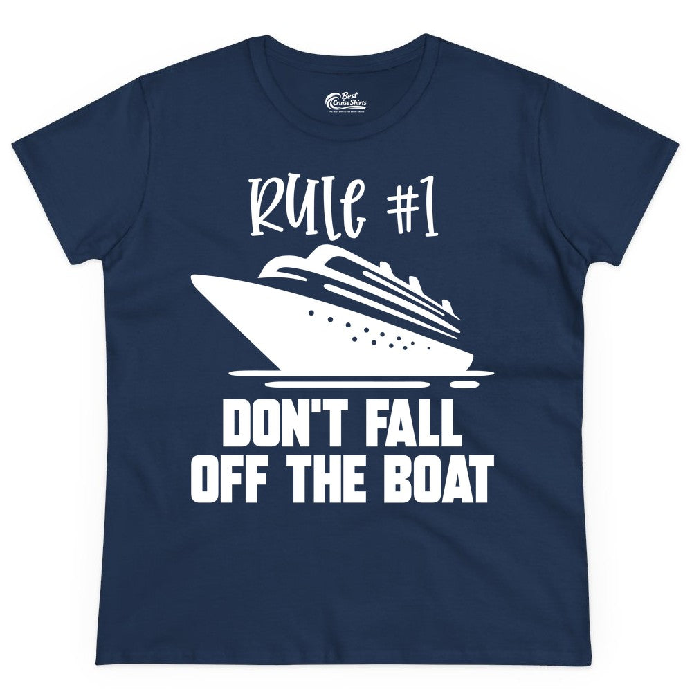 Cruise Shirt Funny - Don't Fall Off the Boat Cruise Rule Tee (Ladies Tee) in Navy - Rule Number One Cruise Shirt - Don’t Fall Off The Boat Funny Tee