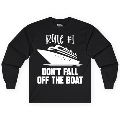 Cruise Shirt Funny - Don't Fall Off the Boat Cruise Rule Tee (Long Sleeve) in Black - Rule Number One Cruise Shirt - Don’t Fall Off The Boat Funny Tee