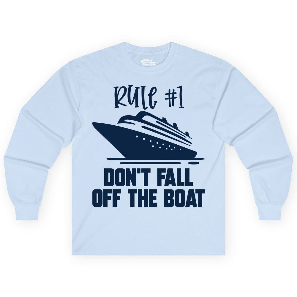 Cruise Shirt Funny - Don't Fall Off the Boat Cruise Rule Tee (Long Sleeve) in Light Blue - Rule Number One Cruise Shirt - Don’t Fall Off The Boat Funny Tee