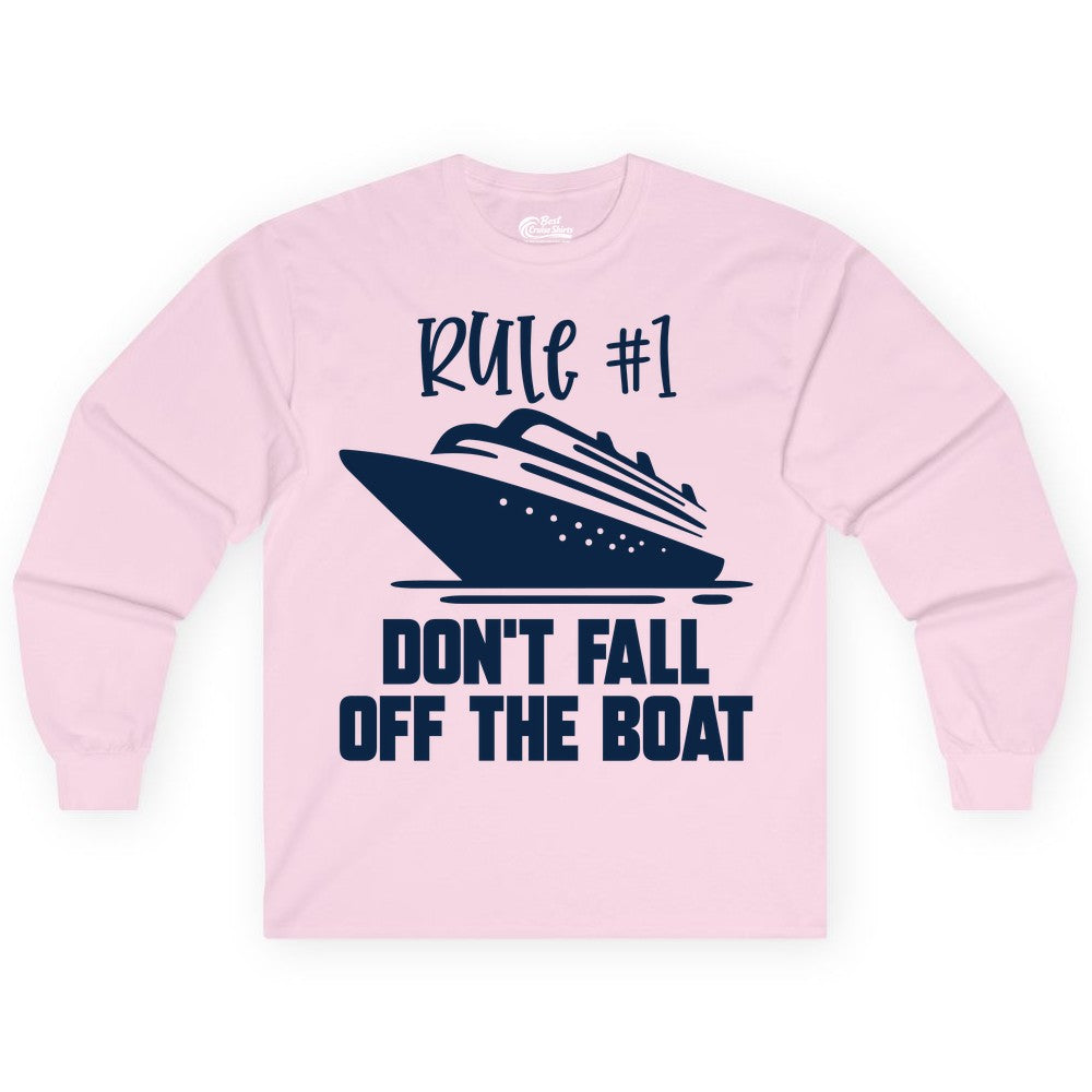 Cruise Shirt Funny - Don't Fall Off the Boat Cruise Rule Tee (Long Sleeve) in Light Pink - Rule Number One Cruise Shirt - Don’t Fall Off The Boat Funny Tee