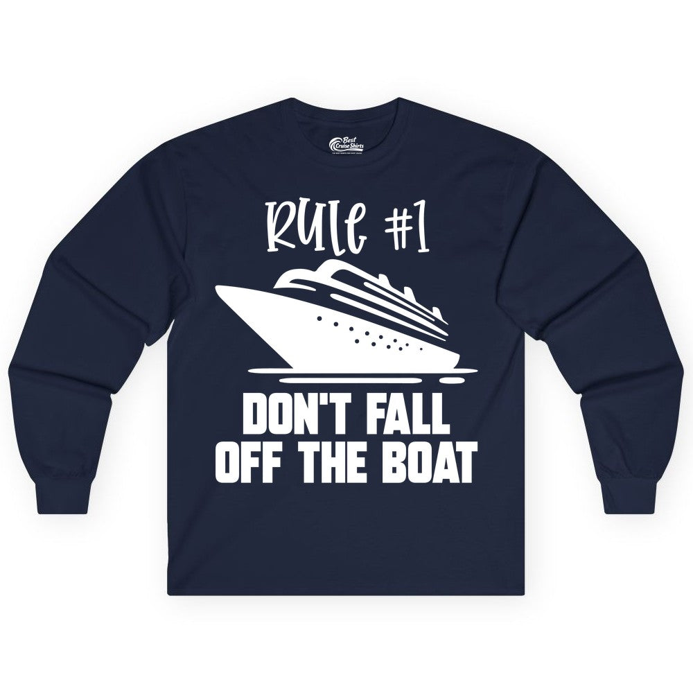 Cruise Shirt Funny - Don't Fall Off the Boat Cruise Rule Tee (Long Sleeve) in Navy - Rule Number One Cruise Shirt - Don’t Fall Off The Boat Funny Tee