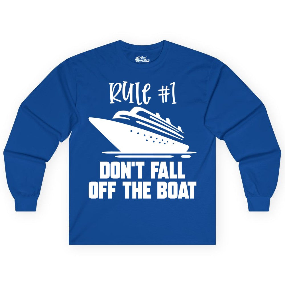 Cruise Shirt Funny - Don't Fall Off the Boat Cruise Rule Tee (Long Sleeve) in Royal - Rule Number One Cruise Shirt - Don’t Fall Off The Boat Funny Tee