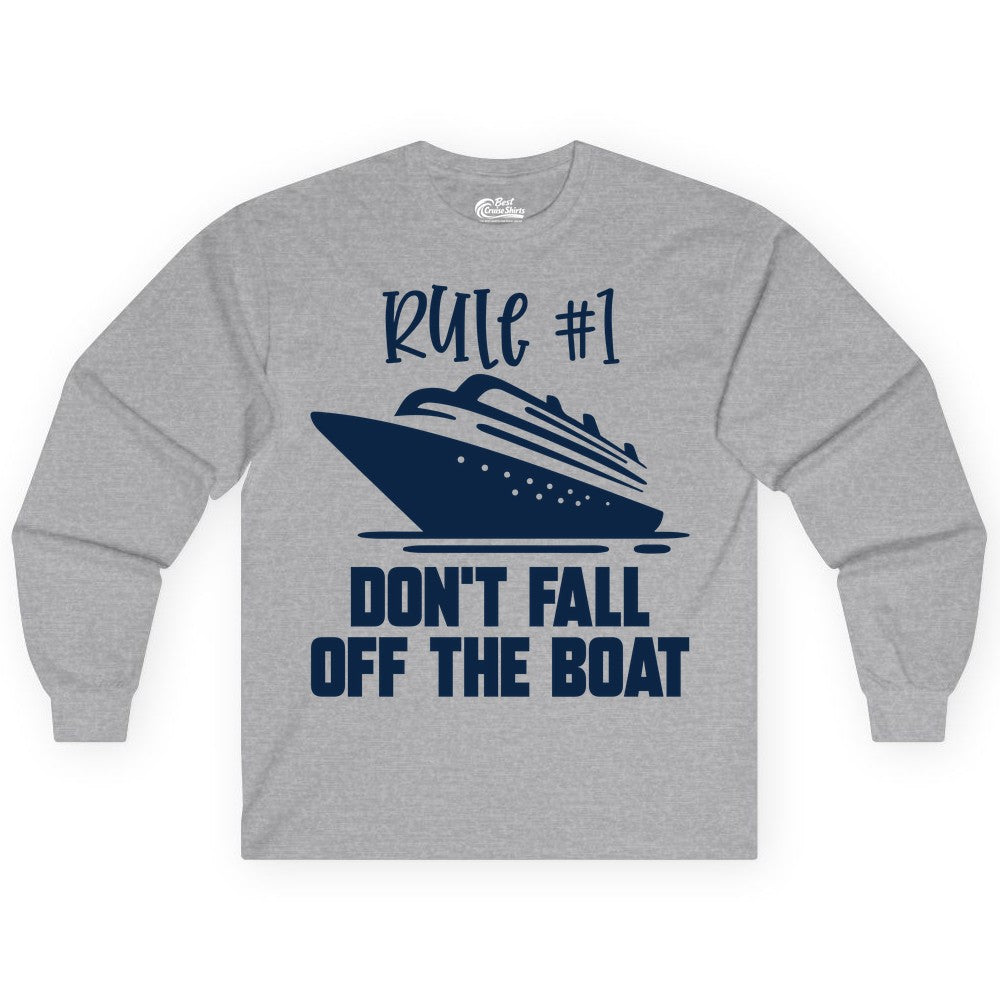 Cruise Shirt Funny - Don't Fall Off the Boat Cruise Rule Tee (Long Sleeve) in Sport Grey - Rule Number One Cruise Shirt - Don’t Fall Off The Boat Funny Tee