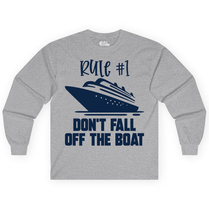 Cruise Shirt Funny - Don't Fall Off the Boat Cruise Rule Tee (Long Sleeve) in Sport Grey - Rule Number One Cruise Shirt - Don’t Fall Off The Boat Funny Tee