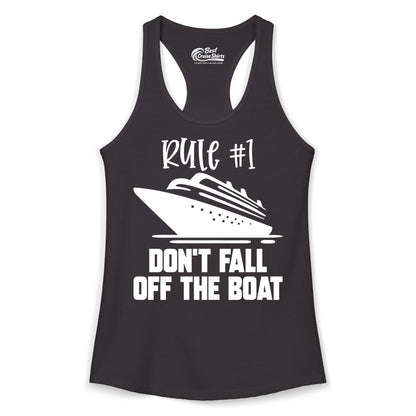Cruise Shirt Funny - Don't Fall Off the Boat Cruise Rule Tee (Ladies Tank) in Black - Rule Number One Cruise Shirt - Don’t Fall Off The Boat Funny Tee
