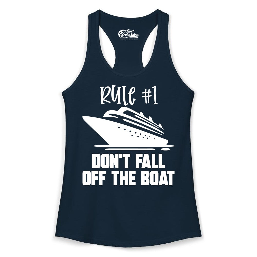 Cruise Shirt Funny - Don't Fall Off the Boat Cruise Rule Tee (Ladies Tank) in Solid Midnight Navy - Rule Number One Cruise Shirt - Don’t Fall Off The Boat Funny Tee