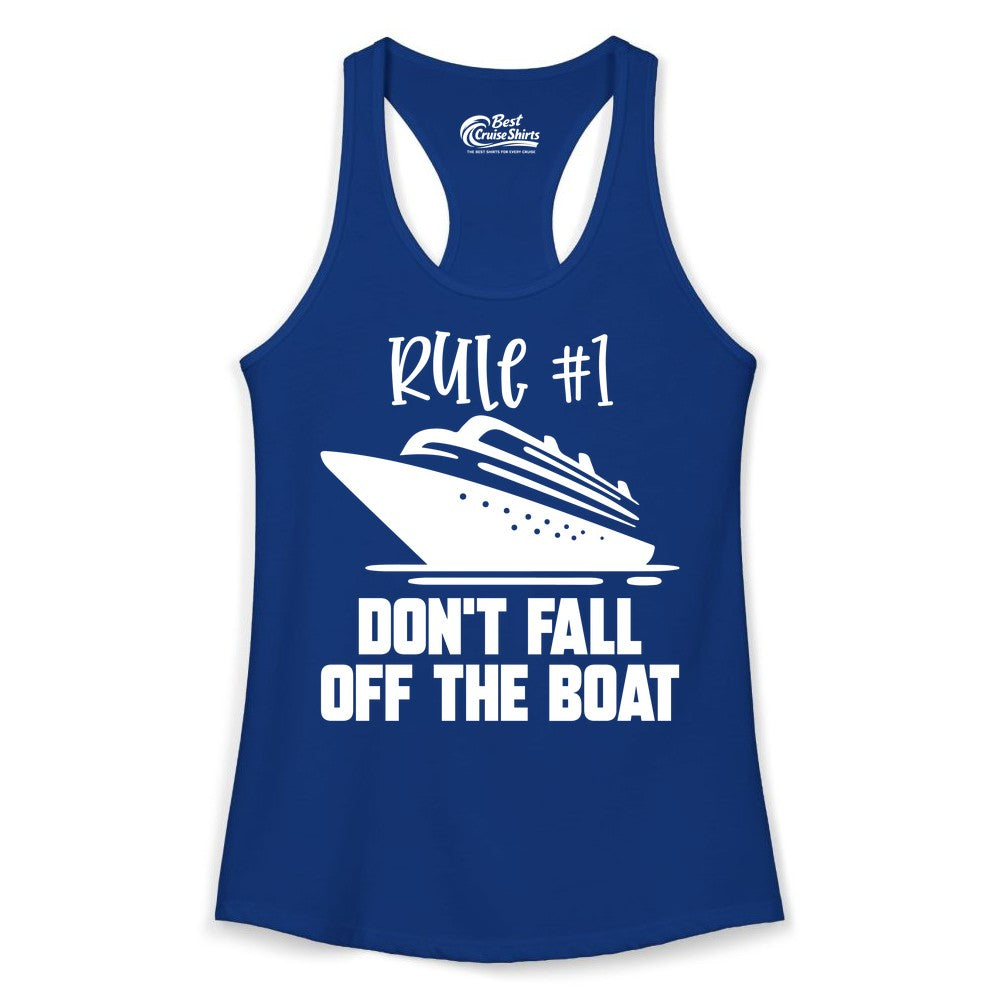 Cruise Shirt Funny - Don't Fall Off the Boat Cruise Rule Tee (Ladies Tank) in Solid Royal - Rule Number One Cruise Shirt - Don’t Fall Off The Boat Funny Tee