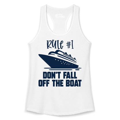 Cruise Shirt Funny - Don't Fall Off the Boat Cruise Rule Tee (Ladies Tank) in White - Rule Number One Cruise Shirt - Don’t Fall Off The Boat Funny Tee