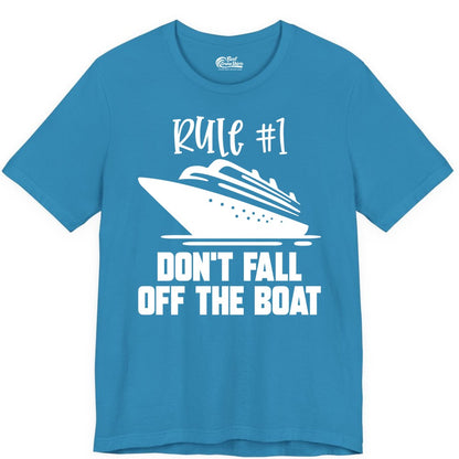 Cruise Shirt Funny - Don't Fall Off the Boat Cruise Rule Tee (Premium Tee) in Aqua - Rule Number One Cruise Shirt - Don’t Fall Off The Boat Funny Tee