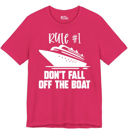 Cruise Shirt Funny - Don't Fall Off the Boat Cruise Rule Tee (Premium Tee) in Fuchsia - Rule Number One Cruise Shirt - Don’t Fall Off The Boat Funny Tee