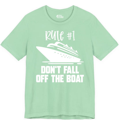 Cruise Shirt Funny - Don't Fall Off the Boat Cruise Rule Tee (Premium Tee) in Mint - Rule Number One Cruise Shirt - Don’t Fall Off The Boat Funny Tee