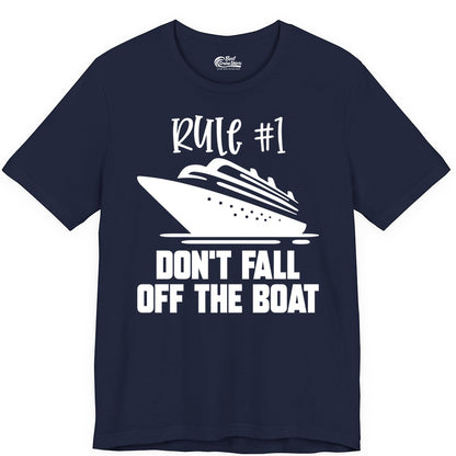 Cruise Shirt Funny - Don't Fall Off the Boat Cruise Rule Tee (Premium Tee) in Navy - Rule Number One Cruise Shirt - Don’t Fall Off The Boat Funny Tee