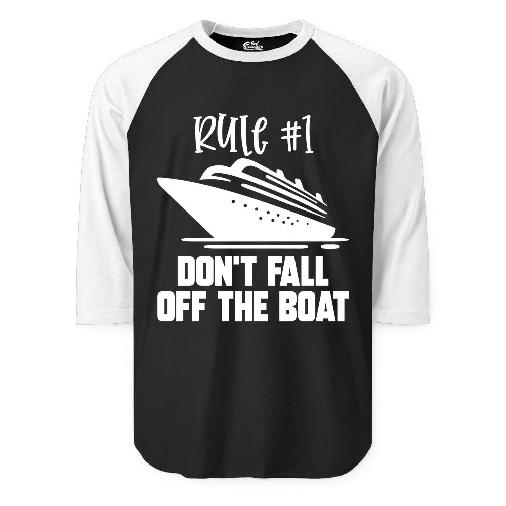 Cruise Shirt Funny - Don't Fall Off the Boat Cruise Rule Tee (Raglan) in BlackWhite - Rule Number One Cruise Shirt - Don’t Fall Off The Boat Funny Tee