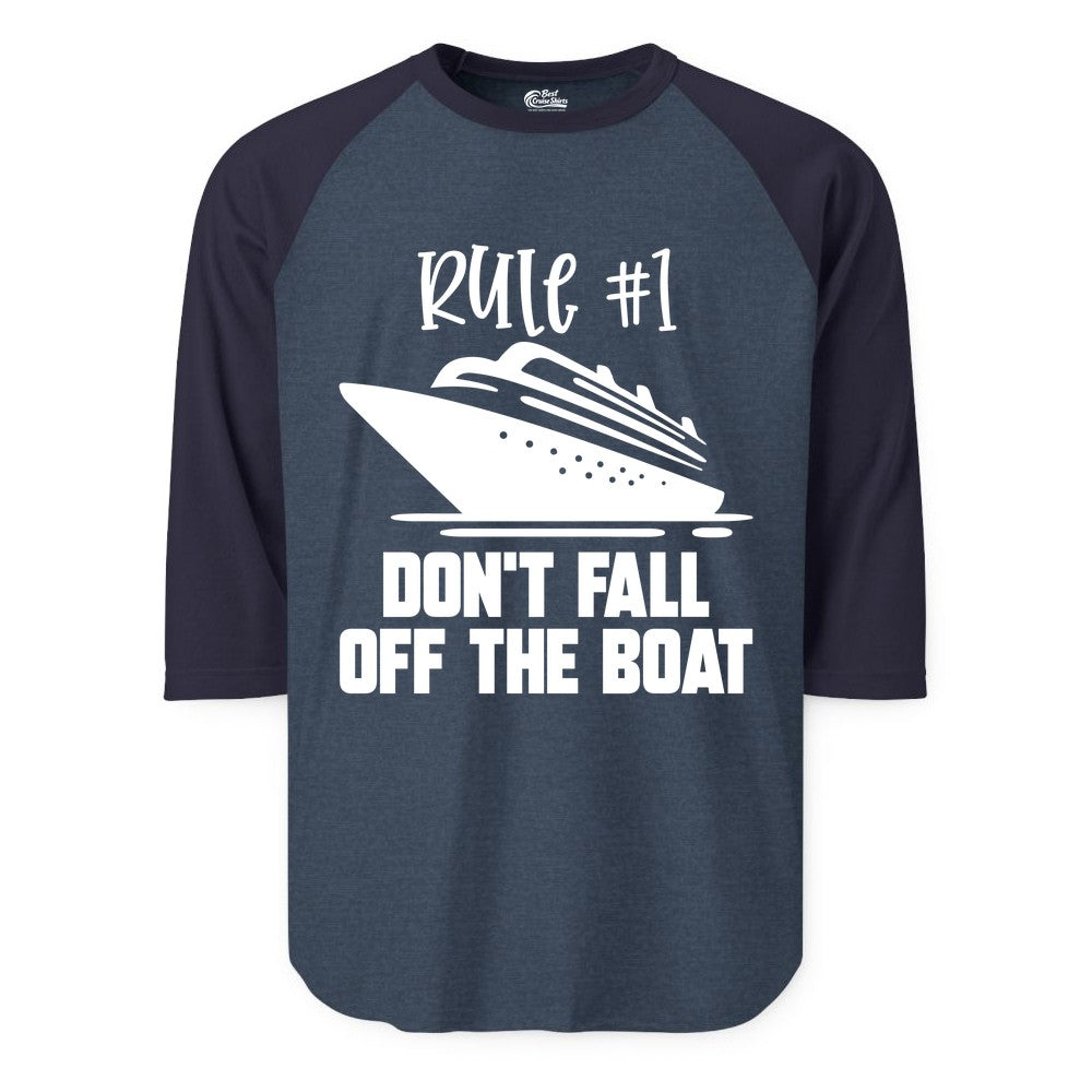 Cruise Shirt Funny - Don't Fall Off the Boat Cruise Rule Tee (Raglan) in Heather DenimNavy - Rule Number One Cruise Shirt - Don’t Fall Off The Boat Funny Tee