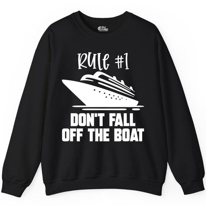Cruise Shirt Funny - Don't Fall Off the Boat Cruise Rule Tee (Sweatshirt) in Black - Rule Number One Cruise Shirt - Don’t Fall Off The Boat Funny Tee