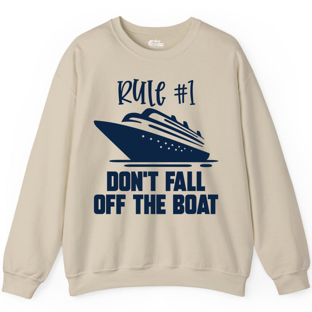 Cruise Shirt Funny - Don't Fall Off the Boat Cruise Rule Tee (Sweatshirt) in Sand - Rule Number One Cruise Shirt - Don’t Fall Off The Boat Funny Tee