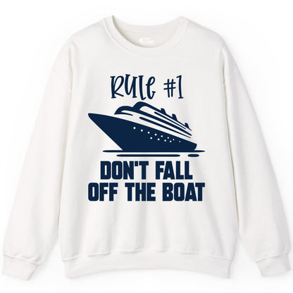 Cruise Shirt Funny - Don't Fall Off the Boat Cruise Rule Tee (Sweatshirt) in White - Rule Number One Cruise Shirt - Don’t Fall Off The Boat Funny Tee