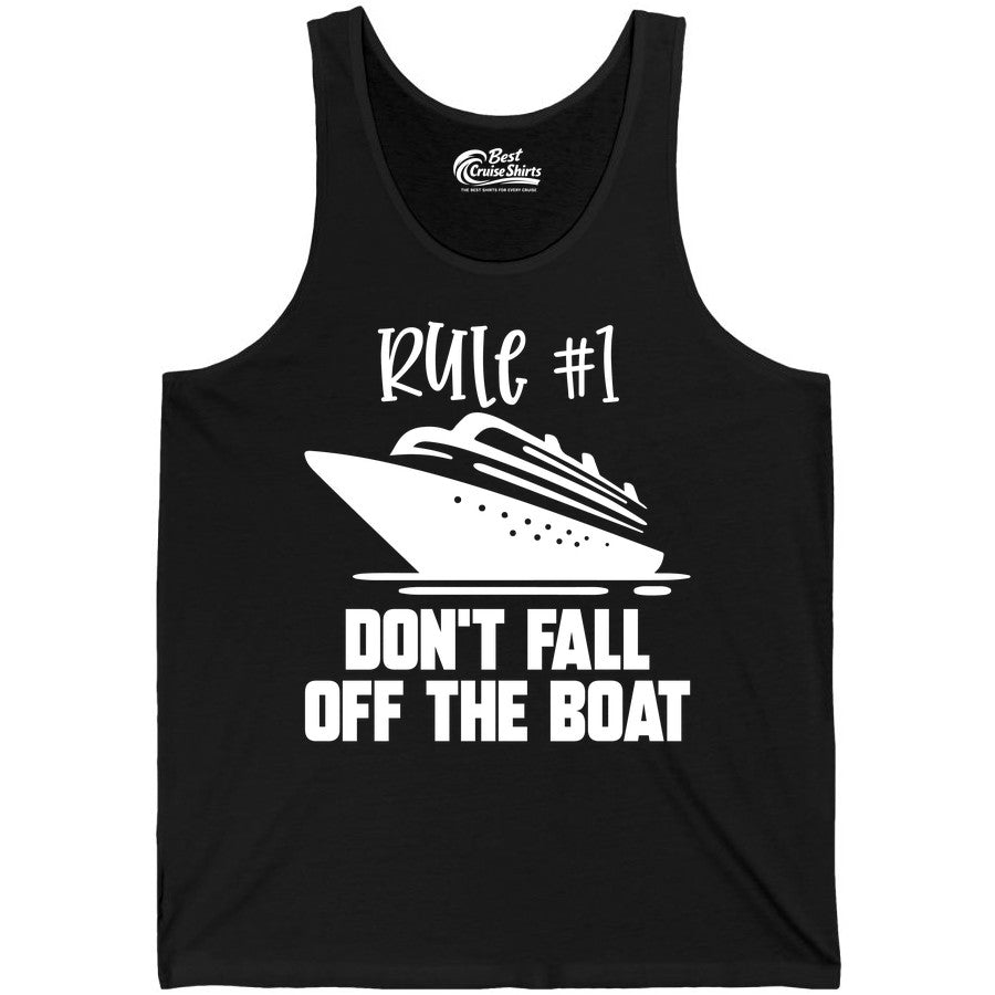 Cruise Shirt Funny - Don't Fall Off the Boat Cruise Rule Tee (Tank Top) in Black - Rule Number One Cruise Shirt - Don’t Fall Off The Boat Funny Tee