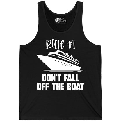 Cruise Shirt Funny - Don't Fall Off the Boat Cruise Rule Tee (Tank Top) in Black - Rule Number One Cruise Shirt - Don’t Fall Off The Boat Funny Tee