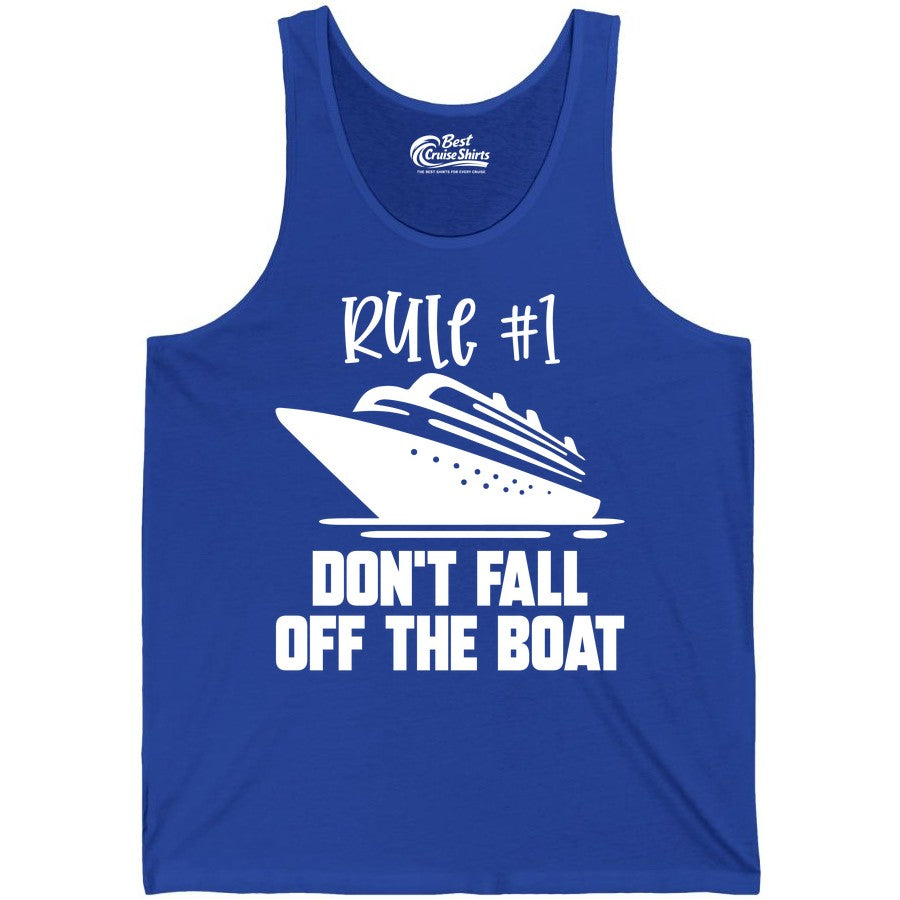 Cruise Shirt Funny - Don't Fall Off the Boat Cruise Rule Tee (Tank Top) in True Royal - Rule Number One Cruise Shirt - Don’t Fall Off The Boat Funny Tee
