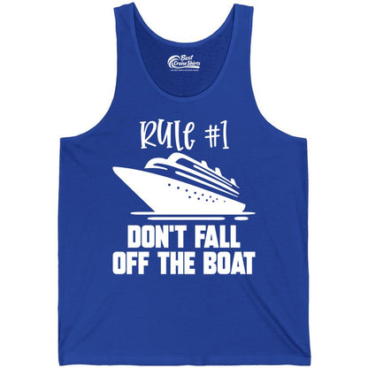 Cruise Shirt Funny - Don't Fall Off the Boat Cruise Rule Tee (Tank Top) in True Royal - Rule Number One Cruise Shirt - Don’t Fall Off The Boat Funny Tee
